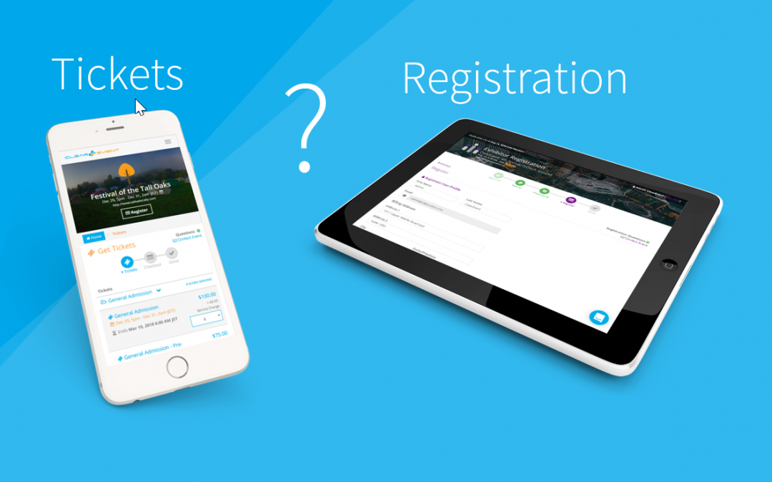 Tickets and Registration Part 1: What’s the Difference?